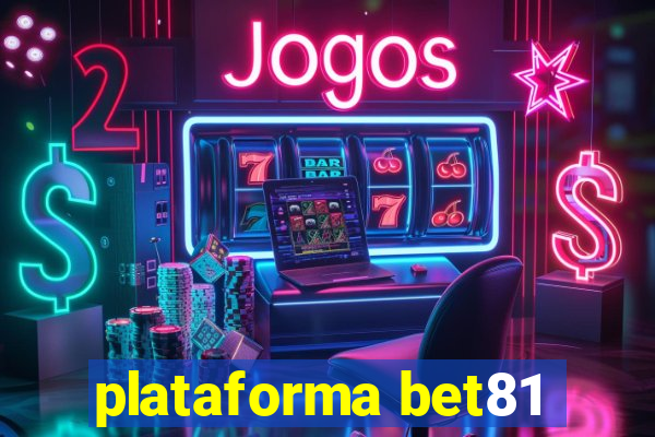 plataforma bet81